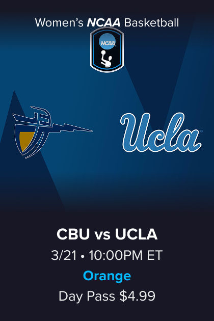 Women's NCAA Basketball, (16) Cal Baptist vs (1) UCLA, 3/21 10:00PM ET, Orange Day Pass $4.99