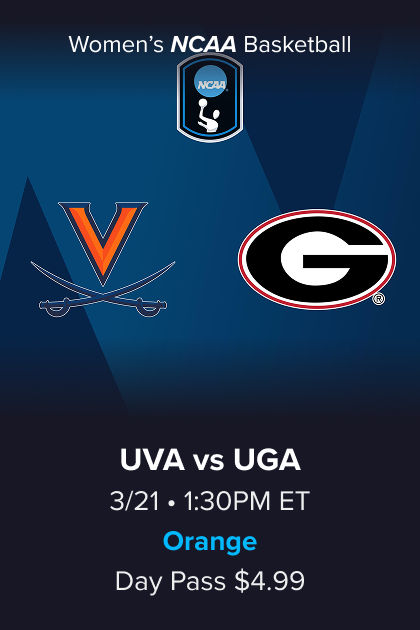 Women's NCAA Basketball, (10) Virginia vs (7) Georgia, 3/21 1:30PM ET, Orange Day Pass $4.99