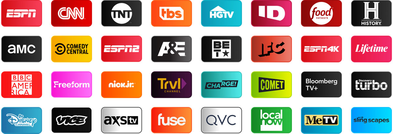 ESPN, CNN, TNT, TBS, HGTV, Investigation Discovery, Food Network, History Channel, AMC, Comedy Central, ESPN2, A&E, BET, IFC, ESPN4K, Lifetime, BBC America, Freeform, Nick Jr., Travel Channel, Charge!, Comet, Bloomberg TV+, Discovery Turbo, Disney Channel, Vice, AXS TV, Fuse, QVC, Local Now, MeTV, Slingscapes