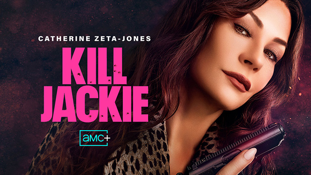 Catherine Zeta Jones stars in Kill Jackie, on AMC+