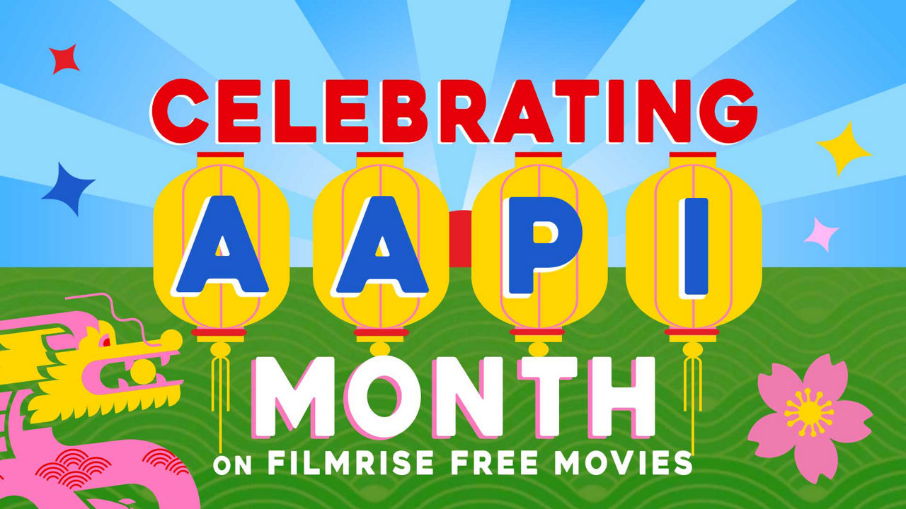 Celebrating AAPI Month on Filmrise Free Movies