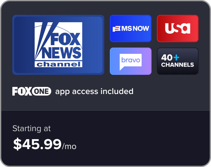 Sling Blue plan card including Fox One app access with Fox News, MSNBC, USA, Bravo, and 40 plus channels, starting at $45.99/mo