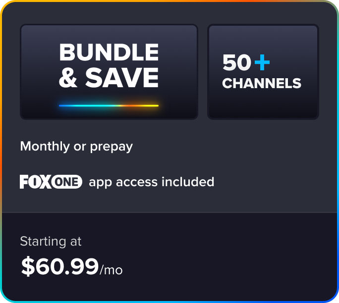 Bundle and save, 50+ channels, monthly or prepay subscription options, starting at $60.99/mo