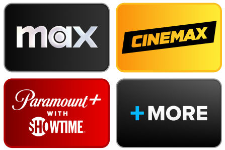 Premium channels like Max, Cinemax, Pramarount + with SHOWTIME, and more