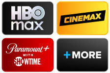 Premium channels like HBO Max, Cinemax, Pramarount + with SHOWTIME, and more