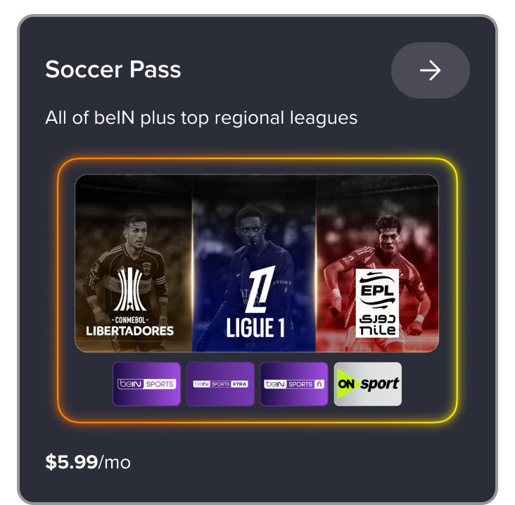 Sling Soccer Pass featuring beIN Sports and ON Sport networks with top regional leagues for $5.99 monthly.