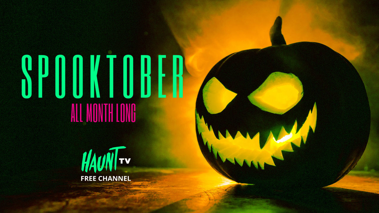 Spooktober: All Month Long on Haunt TV free channel.