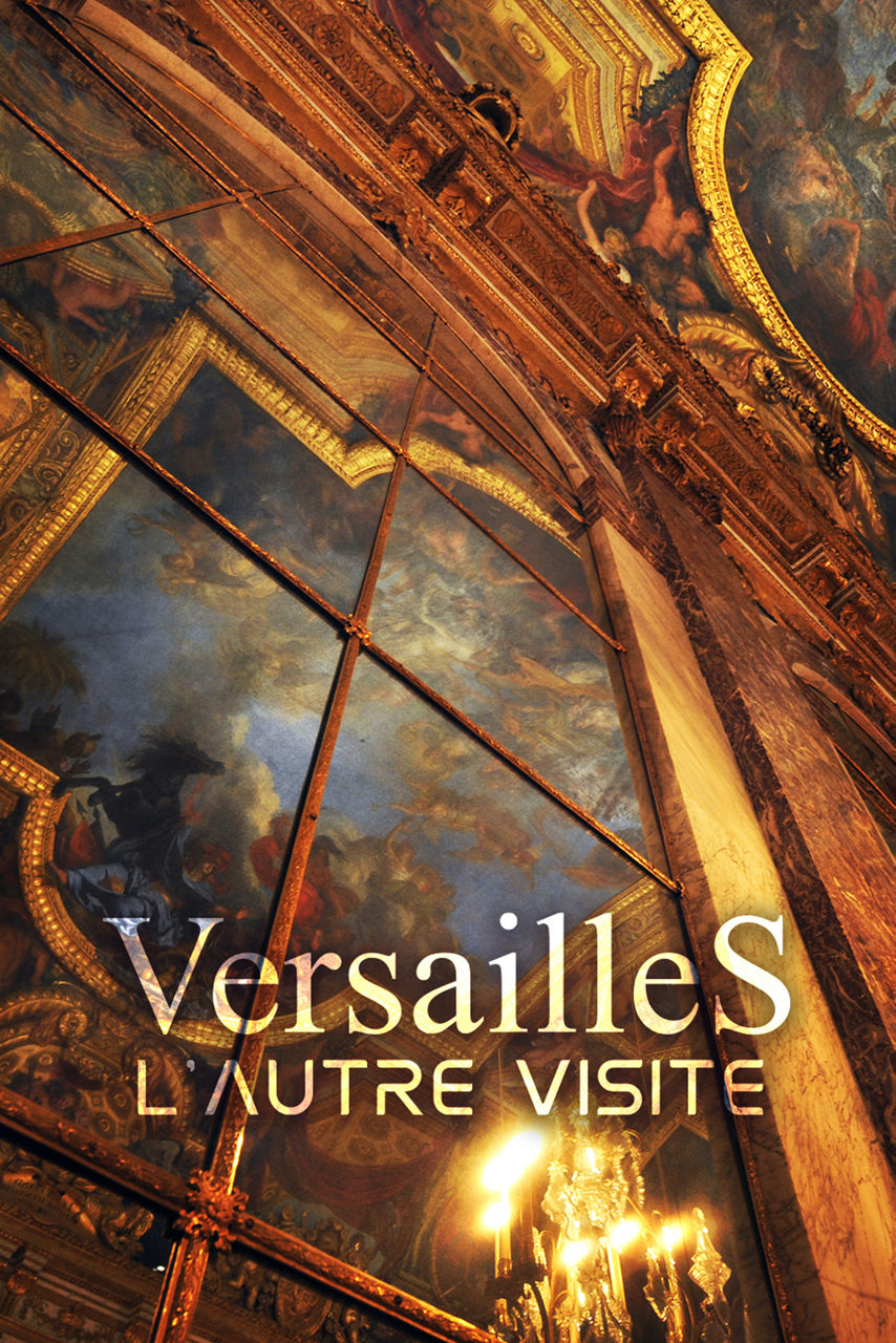 Versailles: L'autre Visite