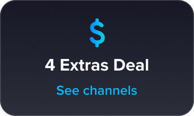 4 Extras Deal, see channels