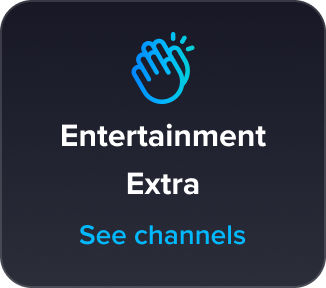 Entertainment Extra, see channels 
