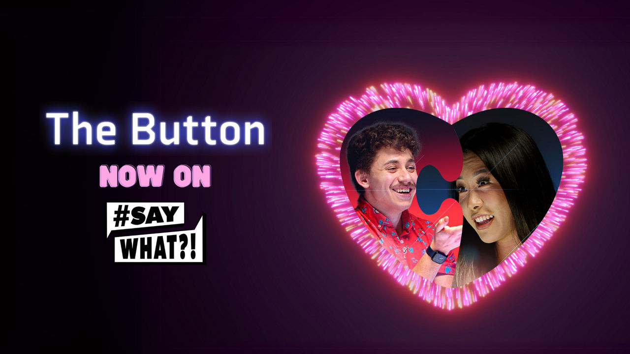 Watch The Button on #SayWhat?!