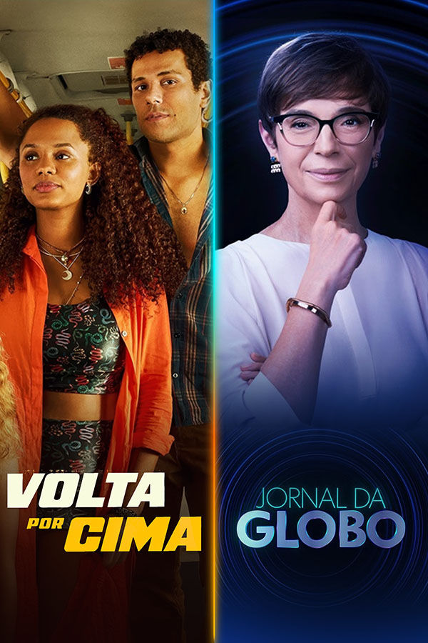 Volta Por Cima + Jornal Da Globo